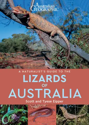 Guide naturaliste des lézards d'Australie - A Naturalist's Guide to the Lizards of Australia