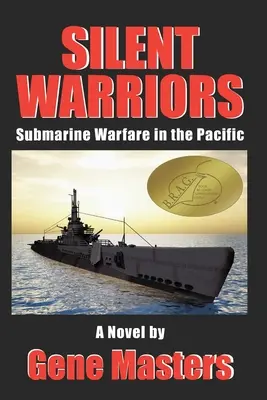 Guerriers silencieux : La guerre sous-marine dans le Pacifique - Silent Warriors: Submarine Warfare in the Pacific