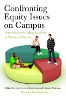 Faire face aux questions d'équité sur les campus : La mise en œuvre du tableau de bord de l'équité en théorie et en pratique - Confronting Equity Issues on Campus: Implementing the Equity Scorecard in Theory and Practice