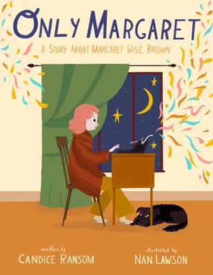 Seule Margaret : Une histoire sur Margaret Wise Brown - Only Margaret: A Story about Margaret Wise Brown