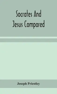 Socrate et Jésus comparés - Socrates and Jesus compared