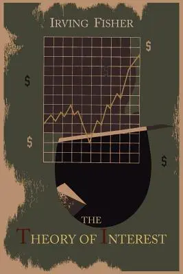 La théorie de l'intérêt déterminé par l'impatience de dépenser le revenu et la possibilité de l'investir - The Theory of Interest as Determined by Impatience to Spend Income and Opportunity to Invest It