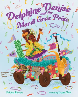 Delphine Denise et le prix Mardi Gras - Delphine Denise and the Mardi Gras Prize