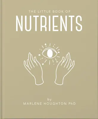 Le Petit Livre des nutriments - The Little Book of Nutrients