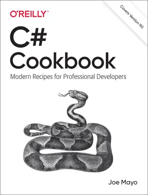 Livre de cuisine C# : Recettes modernes pour développeurs professionnels - C# Cookbook: Modern Recipes for Professional Developers