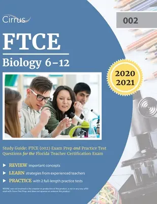 FTCE Biology 6-12 Study Guide : FTCE (002) Exam Preparation and Practice Test Questions for the Florida Teacher Certification Exam (Préparation à l'examen FTCE (002) et questions d'entraînement pour l'examen de certification des enseignants de Floride) - FTCE Biology 6-12 Study Guide: FTCE (002) Exam Prep and Practice Test Questions for the Florida Teacher Certification Exam