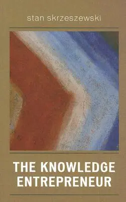 L'entrepreneur du savoir - The Knowledge Entrepreneur