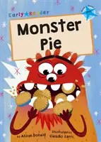 Monster Pie - (Lecteur précoce bleu) - Monster Pie - (Blue Early Reader)