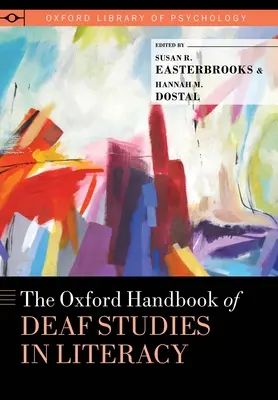 L'Oxford Handbook of Deaf Studies in Literacy (Manuel d'études sur la surdité et l'alphabétisation) - The Oxford Handbook of Deaf Studies in Literacy