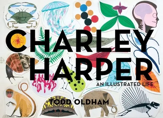 Charley Harper : une vie illustrée - Charley Harper: An Illustrated Life