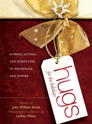 Câlins pour les fêtes : Histoires, dictons et écritures pour encourager et inspirer - Hugs for the Holidays: Stories, Sayings, and Scriptures to Encourage and Inspire