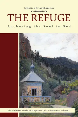 Le Refuge, 2 : Ancrer l'âme en Dieu - The Refuge, 2: Anchoring the Soul in God