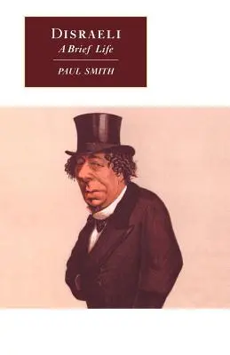 Disraeli : une brève vie - Disraeli: A Brief Life