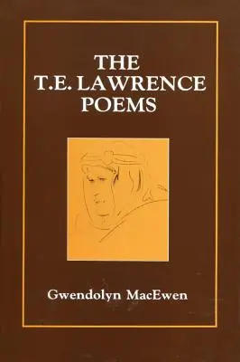 Les poèmes de T.E. Lawrence - The T.E. Lawrence Poems