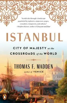 Istanbul : La ville de la majesté au carrefour du monde - Istanbul: City of Majesty at the Crossroads of the World