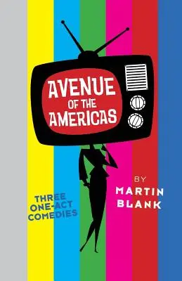 Avenue des Amériques : Trois comédies en un acte - Avenue of the Americas: Three One-Act Comedies