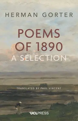 Herman Gorter : Poèmes de 1890 - Une sélection - Herman Gorter: Poems of 1890 - A Selection