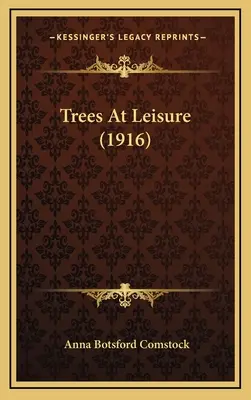 Les arbres à loisir (1916) - Trees At Leisure (1916)