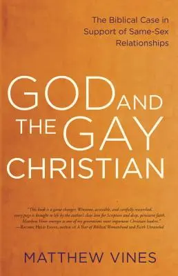 Dieu et le chrétien gay : Les arguments bibliques en faveur des relations entre personnes de même sexe - God and the Gay Christian: The Biblical Case in Support of Same-Sex Relationships