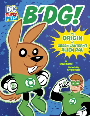 B'Dg ! L'origine de l'ami extraterrestre de Green Lantern - B'Dg!: The Origin of Green Lantern's Alien Pal