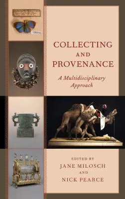 Collection et provenance : Une approche multidisciplinaire - Collecting and Provenance: A Multidisciplinary Approach