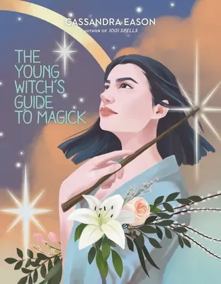 Le guide de la magie de la jeune sorcière, 2 - The Young Witch's Guide to Magick, 2