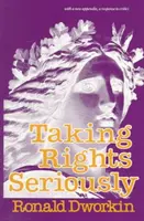 Prendre les droits au sérieux : Avec un nouvel appendice, une réponse aux critiques - Taking Rights Seriously: With a New Appendix, a Response to Critics