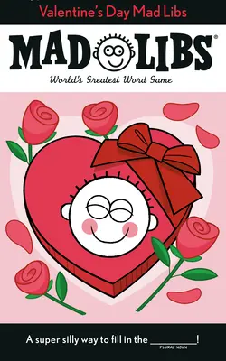 Mad Libs de la Saint-Valentin : Le plus grand jeu de mots du monde - Valentine's Day Mad Libs: World's Greatest Word Game