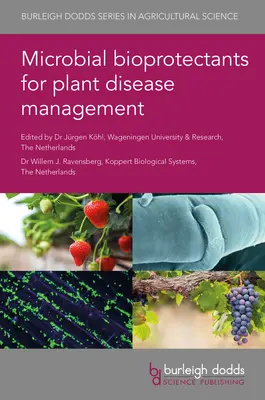 Bioprotecteurs microbiens pour la gestion des maladies des plantes - Microbial Bioprotectants for Plant Disease Management