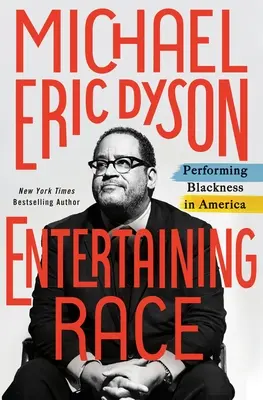 Divertir la race : la représentation de la noirceur en Amérique - Entertaining Race: Performing Blackness in America