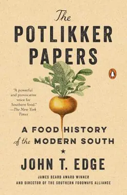 Les Cahiers Potlikker : Une histoire alimentaire du Sud moderne - The Potlikker Papers: A Food History of the Modern South