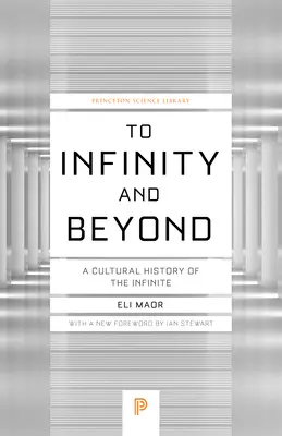 À l'infini et au-delà : Une histoire culturelle de l'infini - Nouvelle édition - To Infinity and Beyond: A Cultural History of the Infinite - New Edition