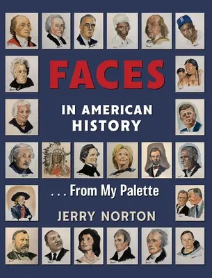 Les visages de l'histoire américaine ... De ma palette - Faces in American History ... From My Palette