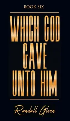 Ce que Dieu lui a donné - Which God Gave Unto Him