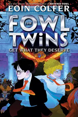 Les jumeaux Fowl obtiennent ce qu'ils méritent - The Fowl Twins Get What They Deserve