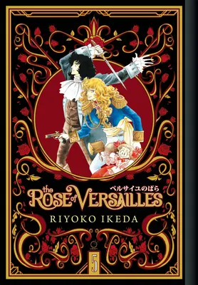 La Rose de Versailles Volume 5 - The Rose of Versailles Volume 5