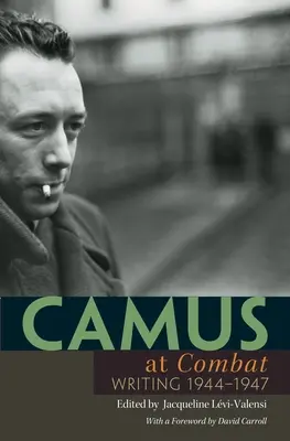 Camus au combat » : L'écriture 1944-1947 » - Camus at combat