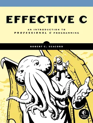 C efficace : une introduction à la programmation professionnelle en C - Effective C: An Introduction to Professional C Programming