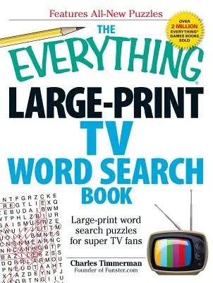 The Everything Large-Print TV Word Search Book : Casse-tête en gros caractères pour les fans de télévision - The Everything Large-Print TV Word Search Book: Large-Print Word Search Puzzles for Super TV Fans