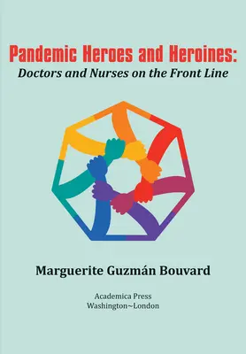 Héros et héroïnes de la pandémie : Médecins et infirmières en première ligne - Pandemic Heroes and Heroines: Doctors and Nurses on the Front Line