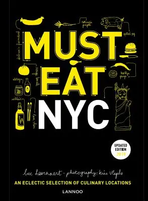 Must Eat NYC : Une sélection éclectique de lieux culinaires - Must Eat NYC: An Eclectic Selection of Culinary Locations