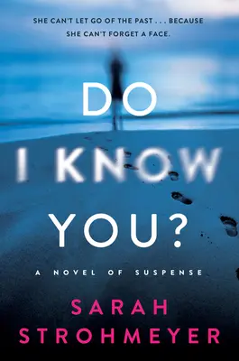 Je vous connais ? Un roman à suspense - Do I Know You?: A Novel of Suspense