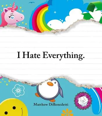 Je déteste tout - I Hate Everything