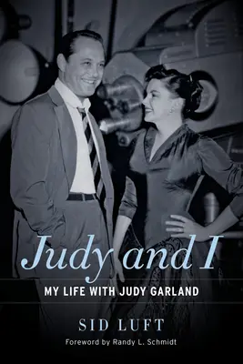 Judy et moi : Ma vie avec Judy Garland - Judy and I: My Life with Judy Garland