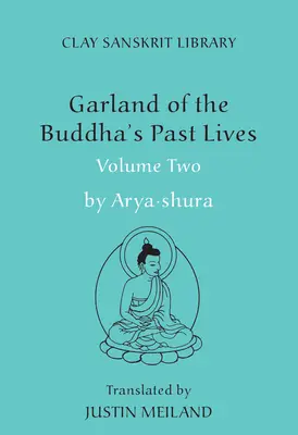 Guirlande des vies antérieures du Bouddha (Volume 2) - Garland of the Buddha's Past Lives (Volume 2)