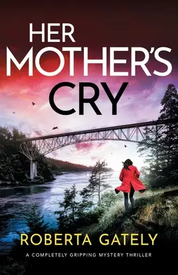 Le cri de sa mère : Un thriller mystérieux et captivant - Her Mother's Cry: A completely gripping mystery thriller