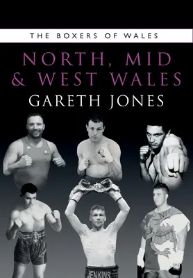 Les Boxers du Nord, du Milieu et de l'Ouest du Pays de Galles - The Boxers of North, Mid and West Wales