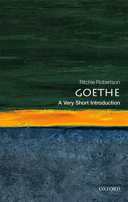 Goethe : Une très courte introduction - Goethe: A Very Short Introduction