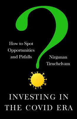 Investir à l'ère de la Covid : Comment repérer les opportunités et les pièges - Investing in the Covid Era: How to Spot Opportunities and Pitfalls