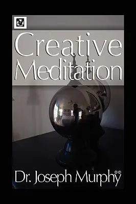 La méditation créative - Creative Meditation